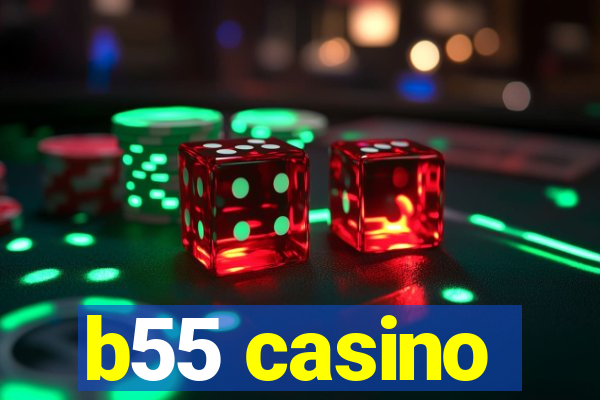 b55 casino